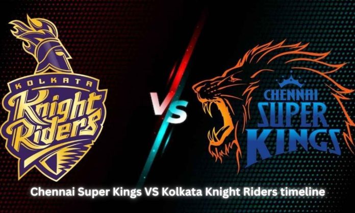 Chennai Super Kings VS Kolkata Knight Riders timeline