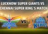 Chennai Super Kings vs Lucknow Super Giants Timeline & Stats Chennai Super Kings vs Lucknow Super Giants timeline
